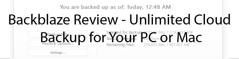 Backblaze Review - Unlimited Cloud Backup for Your PC or Mac